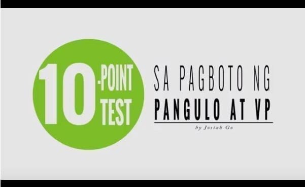 10-Point Test to Elect the Next President and Vice President By Josiah Go
